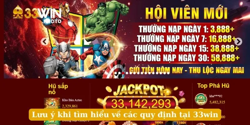 Lưu ý khi tìm hiểu về các quy định tại 33win