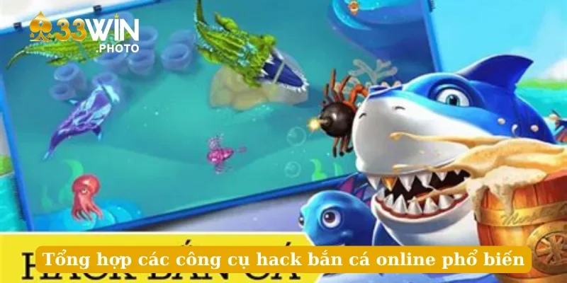 Tổng hợp các công cụ hack bắn cá online phổ biến