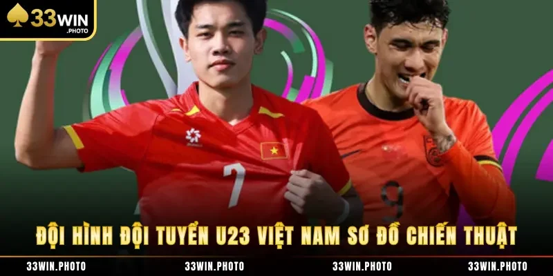 Đội Hình Đội Tuyển U23 Việt Nam Sơ Đồ Chiến Thuật Hay