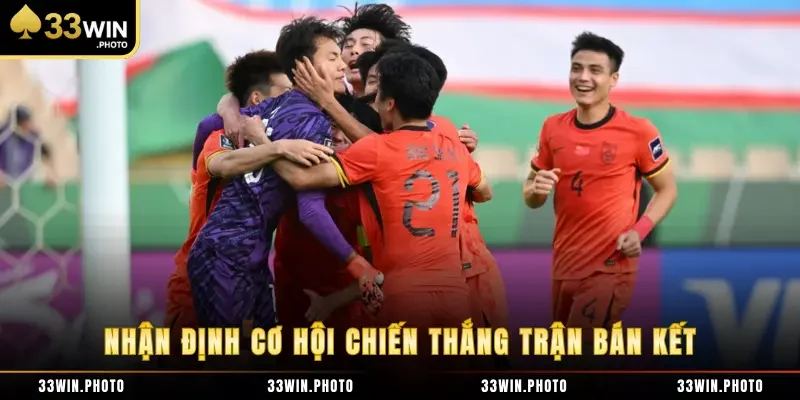 Nhận định cơ hội chiến thắng trận bán kết