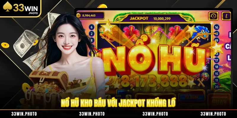 Nổ hũ kho báu với jackpot khổng lồ