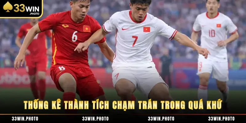 Thống kê thành tích chạm trán trong quá khứ