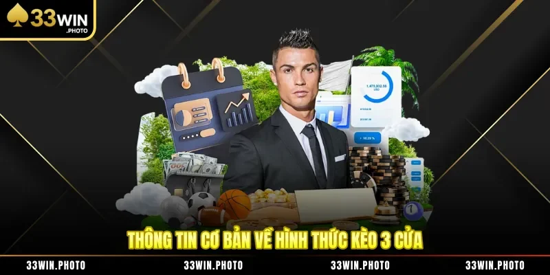 Thông tin cơ bản về hình thức kèo 3 cửa